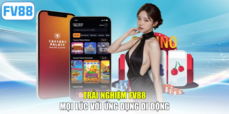 Trải nghiệm FV88 mọi lúc với ứng dụng di động